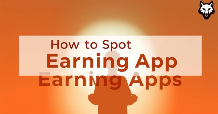 How to Spot Fake Earning Apps